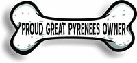Proud Great Pyrenees Owner Bone Car Magnet Bumper Sticker 3"x7"