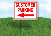 CUSTOMER PARKING LEFT arrow Yard Sign Road with Stand LAWN SIGN Single sided