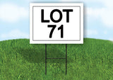 LOT 71  18 in x 24 in Yard Sign Road Sign with Stand