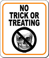 NO TRICK OR TREATING W SKULL Metal Aluminum Composite Sign