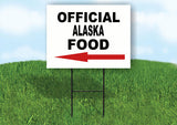 ALASKA OFFICIAL FOOD LEFT ARROW Yard Sign w Stand LAWN SIGN Single