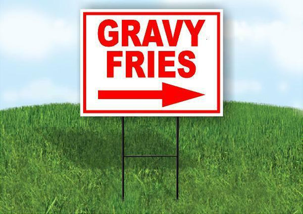 GRAVY FRIES RIGHT ARROW RED Yard Sign Road with Stand LAWN SIGN Single sided