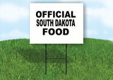 SOUTH DAKOTA OFFICIAL FOOD 18 in x 24 in Yard Sign Road Sign with Stand