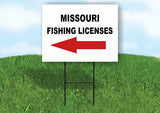 MISSOURI _FISHING LICENSES LEFT ARROW RED Yard Sign w Stand LAWN SIGN Single