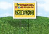 MAUREEN PRESCHOOL GRADUATE 18 in x 24 in Yard Sign Road Sign with Stand