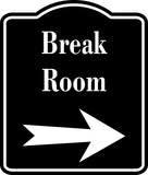 Break Room Right Arrow BLACK  Aluminum Composite Sign