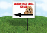 American Cocker Spaniel FOR SALE DOG LEFT arrow  Yard Sign with Stand LAWN SIGN
