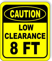 CAUTION LOW Clearance 8 ft Metal Aluminum Composite Safety Sign Bright Yellow