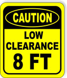 CAUTION LOW Clearance 8 ft Metal Aluminum Composite Safety Sign Bright Yellow