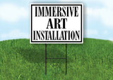IMMERSIVE ART INSTALLATION BLACK BORDER Yard Sign with Stand LAWN SIGN