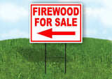 FIREWOOD FOR SALE LEFT arrow Yard Sign Road with Stand LAWN SIGN Single sided