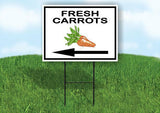 FRESH CARROTS LEFT ARROW Yard Sign Road with Stand LAWN SIGN Single sided
