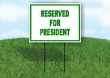 RESERVED FOR PRESIDENT Yard Sign Road with Stand LAWN SIGN