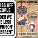 DONT PISS OFF OLD PEOPLE THE OLDER WE GET THE LESS FUNNY Aluminum composite sign