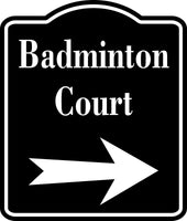 Badminton Court Right Arrow BLACK  Aluminum Composite Sign