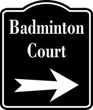 Badminton Court Right Arrow BLACK  Aluminum Composite Sign