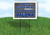 PALOMA POLICE RETIREMENT  18 in x 24 in Yard Sign Road Sign With Stand