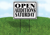 OPEN AUDITIONS SATURDAY BLACK Yard Sign with Stand LAWN SIGN