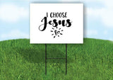 I CHOOSE JESUS Plastic Yard Sign ROAD SIGN with Stand