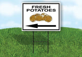 FRESH POTATOES LEFT ARROW Yard Sign Road with Stand LAWN SIGN Single sided