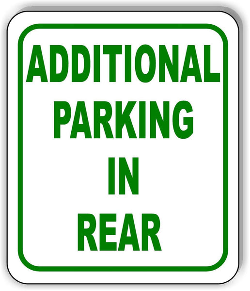 Additional Parking In Rear Sign metal outdoor sign parking lot sign long lasting