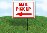 MAIL PICK UP LEFT ARROW RED Yard Sign Road with Stand LAWN SIGN Single sided