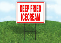 Deep Fried ICECREAM red Yard Sign ROAD SIGN with Stand LAWN POSTER