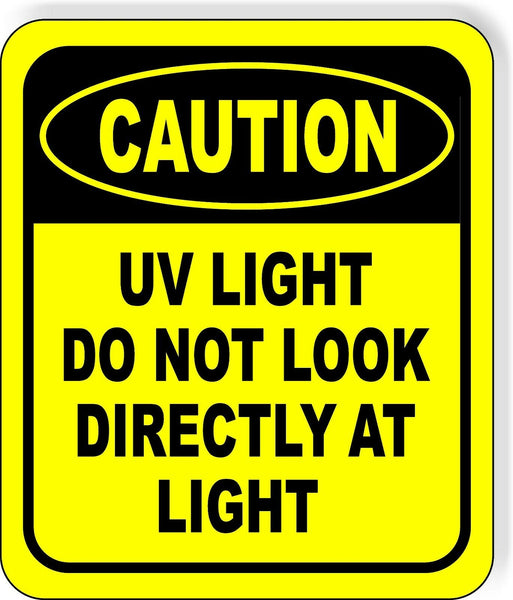 CAUTION UV Light Do Not Look Directly At Light Metal Aluminum Composite Sign