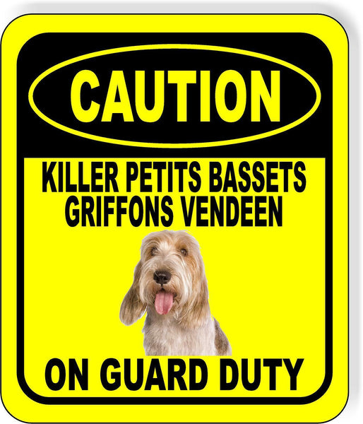 CAUTION KILLER PETITS BASSETS GRIFFONS VENDEEN ON GUARD Aluminum Composite Sign