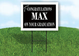 MAX CONGRATULATIONS GRADUATE 18 in x 24 in Yard Sign Road Sign with Stand