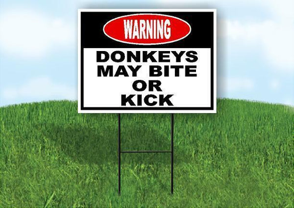 warning DONKEYS MAY BITE OR KICK BLACK AND R Yard Sign Road with Stand LAWN SIGN