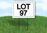 LOT 97  18 in x 24 in Yard Sign Road Sign with Stand