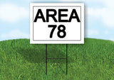 AREA 78 18 in x 24 in Yard Sign Road Sign with Stand