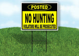 POSTED NO HUNTING VIOLATORS PROSECUTED YELLOW Yard Sign with Stand LAWN SIGN