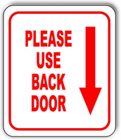 Please use back door Down Arrow Aluminum Composite Sign