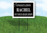RACHEL CONGRATULATIONS GRADUATION 18 in x 24 in Yard Sign Road Sign with Stand