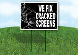WE FIX CRACKED SCREENS Yard Sign Road with Stand LAWN SIGN