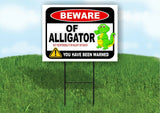 BEWARE OF alligator NOT RESPONSIBLE FOR Plastic Yard Sign ROAD SIGN with Stand