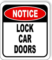 NOTICE LOCK DOORS Aluminum Composite Sign