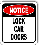 NOTICE LOCK DOORS Aluminum Composite Sign