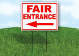 FAIR ENTRANCE LEFT ARROW RED Yard Sign Road with Stand LAWN SIGN Single sided