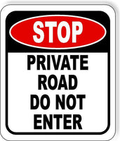 STOP Private Road Do Not Enter METAL Aluminum composite outdoor sign