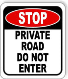 STOP Private Road Do Not Enter METAL Aluminum composite outdoor sign