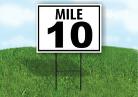 MILE 10 DISTANCE MARKER  RUNNING RACE  Yard Sign Road with Stand LAWN POSTER