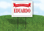 EDUARDO CONGRATULATIONS RED BANNER 18in x 24in Yard sign with Stand
