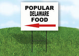DELAWARE POPULAR FOOD LEFT ARROW 18 in x 24 in Yard Sign Road Sign with Stand