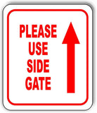 Please use side gate Up Arrow Aluminum Composite Sign