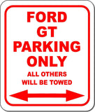 Ford GT Parking Only All Others Towed Metal Aluminum Composite Sign