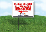 Please Deliver All Packages Inside Garage LFT ARR 18inx24in Yard Road Sign+Stand