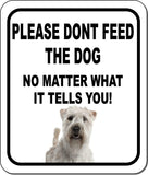 PLEASE DONT FEED THE DOG Soft Coated Wheaten Terrier Aluminum Composite Sign